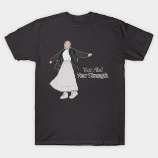 Your Mind Your Strength T-Shirt